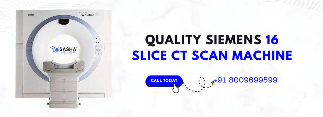 Siemens 16 Slice CT Scanner installed in diagnostic center India