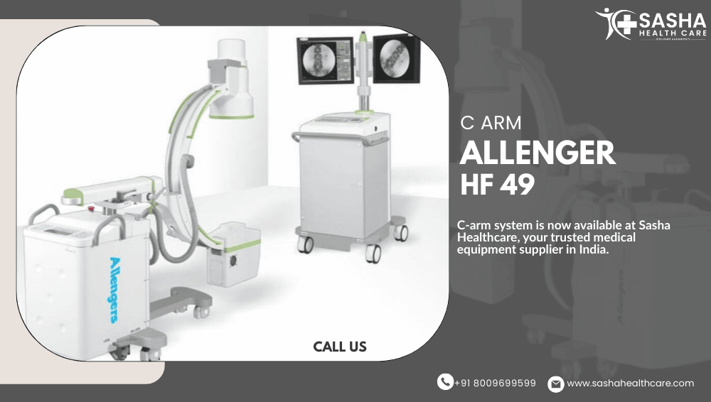 ALLENGER HF 49 C-arm machine in India by Sasha Healthcare