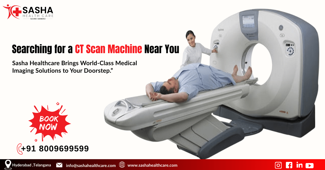 CT scan machine price in Hyderabad with top models