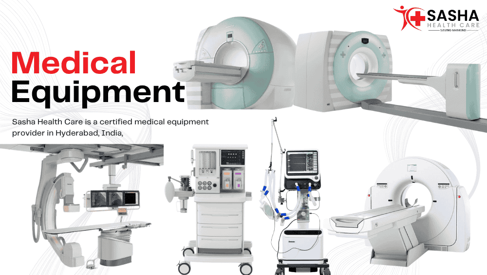 High-quality medical equipment in Hyderabad, India supplied by Sasha Health Care, a certified healthcare company.