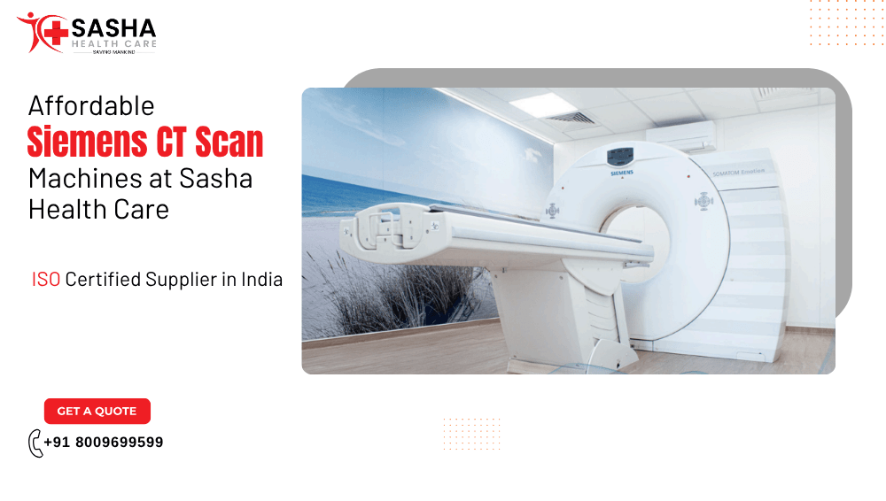 Siemens CT Scan Machine Price INDIA