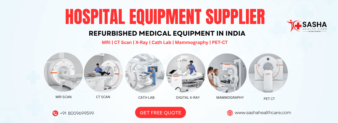 Hospital Equipment Supplier offering refurbished MRI, CT Scan, Digital X-Ray, Cath Lab, Ultrasound, and other medical equipment in India.