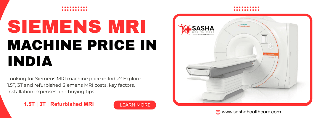 Siemens MRI machine price in India 2026 featuring 1.5T, 3T and refurbished MRI systems