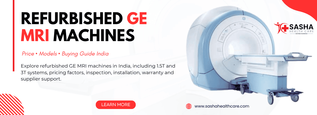 Refurbished GE MRI Machines in India - 1.5T and 3T MRI systems