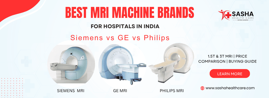 Best MRI machine brands for hospitals in India – Siemens vs GE vs Philips